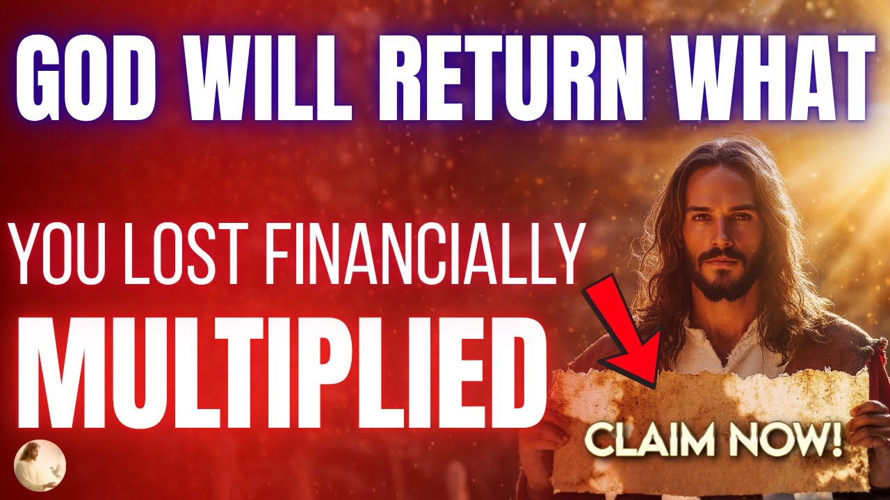 GOD’S MESSAGE FOR YOU: WHAT YOU LOST FINANCIALLY IS COMING BACK MULTIPLIED #godmessage #godsays