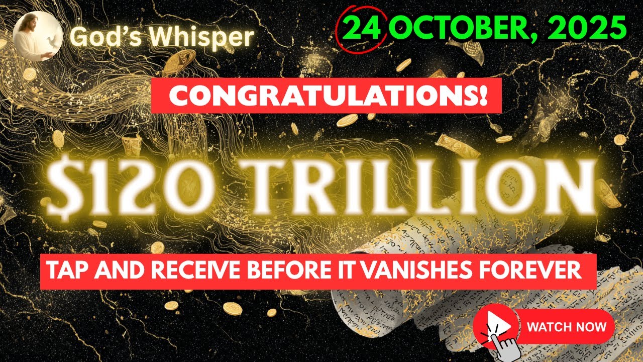 🔴 GOD SAYS: 0 TRILLION Release – Final Heavenly Decree! TODAY 24 OCTOBER 2025 #godmessage